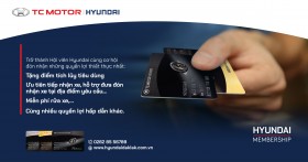 CHƯƠNG TRÌNH KHÁCH HÀNG THÂN THIẾT HYUNDAI MEMBERSHIP